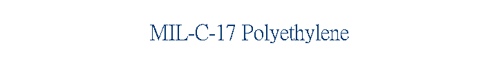 MIL-C-17 Polyethylene